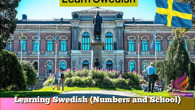 Learning Swedish  (Numbers and School)