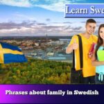 Phrases about family in Swedish