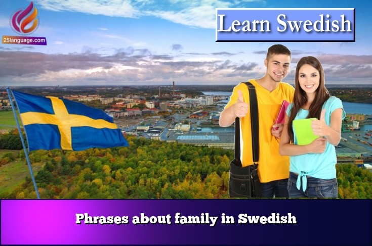 Phrases about family in Swedish