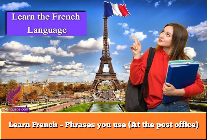 Learn French – Phrases you use (At the post office)