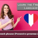 Learn French phrases (Possessive pronouns 2) easily