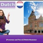 (Pronouns and Travel) Dutch Grammar