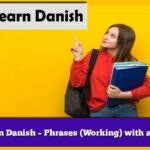 Learn Danish – Phrases (Working) with audio