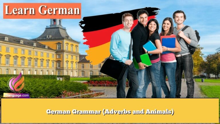 German Grammar (Adverbs and Animals)