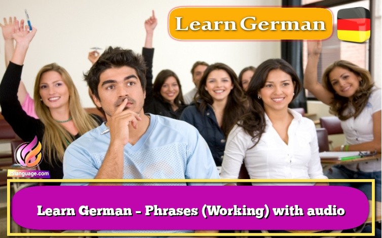 Learn German – Phrases (Working) with audio