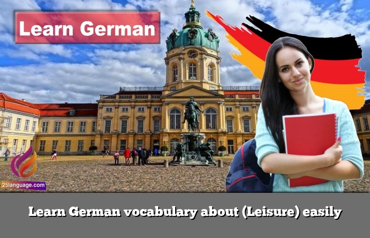 Learn German vocabulary about (Leisure) easily