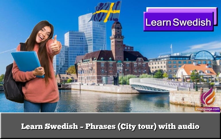 Learn Swedish – Phrases (City tour) with audio