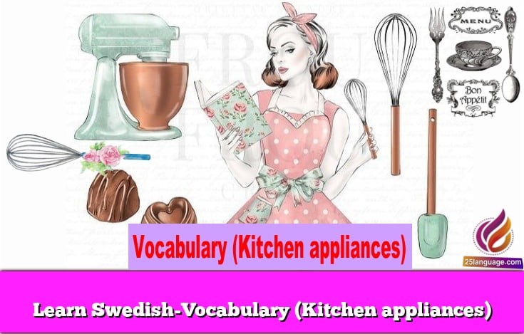 Learn Swedish-Vocabulary (Kitchen appliances)