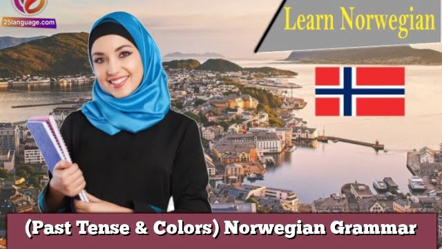 (Past Tense & Colors) Norwegian Grammar