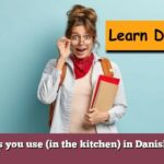 Phrases you use (in the kitchen) in Danish audio
