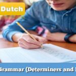 Dutch Grammar (Determiners and People)