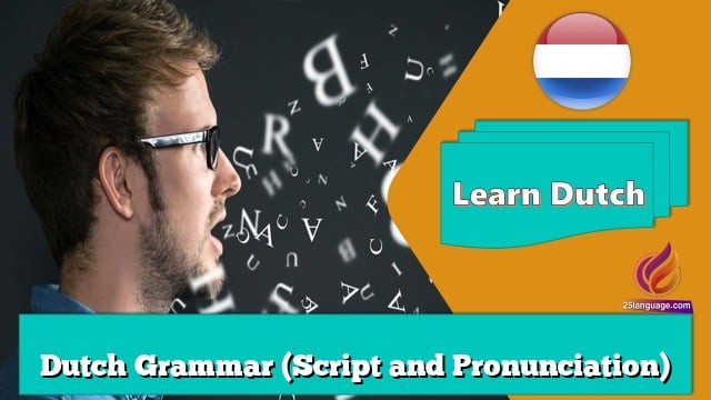 Dutch Grammar (Script and Pronunciation)