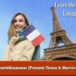 FrenchGrammar (Present Tense & Survival)