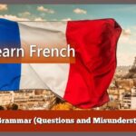 FrenchGrammar (Questions and Misunderstanding)