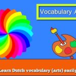 Learn Dutch vocabulary (arts) easily