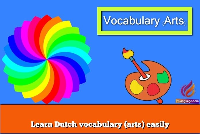 Learn Dutch vocabulary (arts) easily