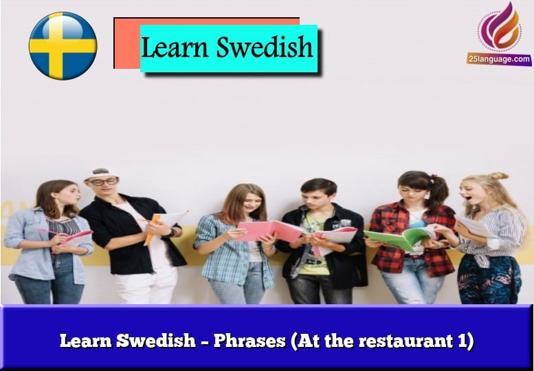 Learn Swedish – Phrases (At the restaurant 1)