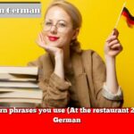 Learn phrases you use (At the restaurant 2) in German