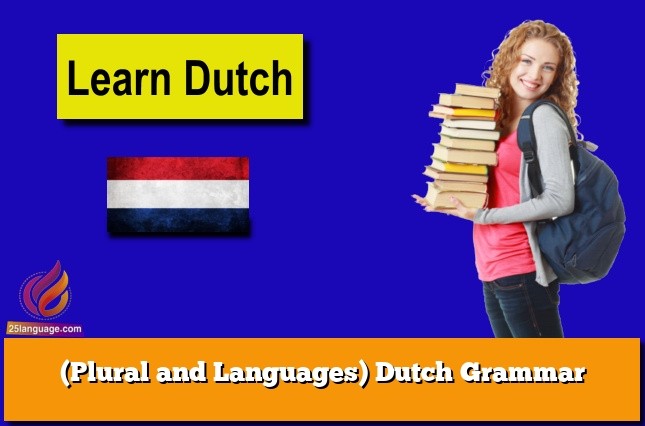 (Plural and Languages) Dutch Grammar