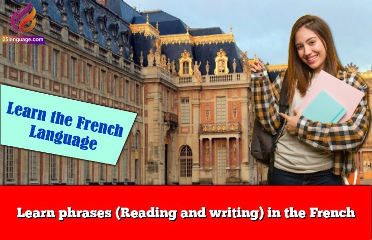 Learn phrases (Reading and writing) in the French