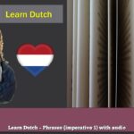 Learn Dutch – Phrases (imperative 1) with audio