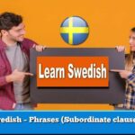 Learn Swedish – Phrases (Subordinate clauses: that 2)