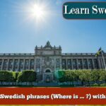Learn Swedish phrases (Where is … ?) with audio