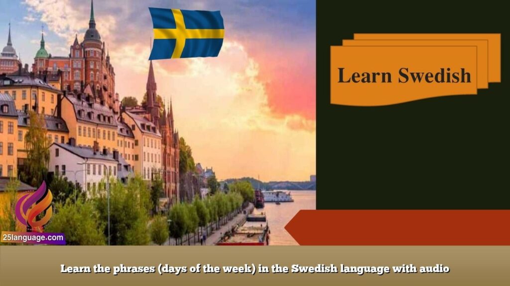 Learn the phrases (days of the week) in the Swedish language with audio