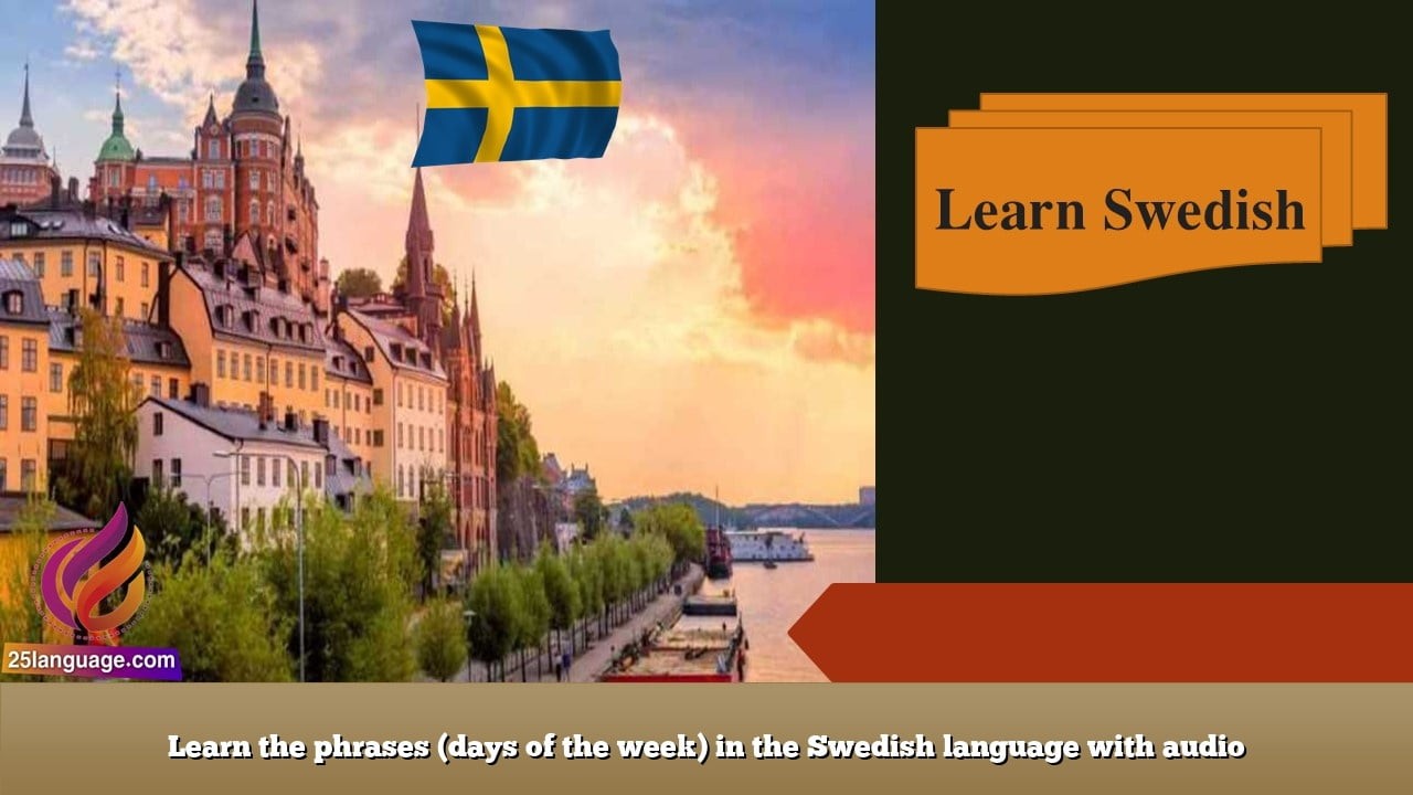 Learn the phrases (days of the week) in the Swedish language with audio