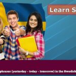 Learn the phrases (yesterday – today – tomorrow) in the Swedish language
