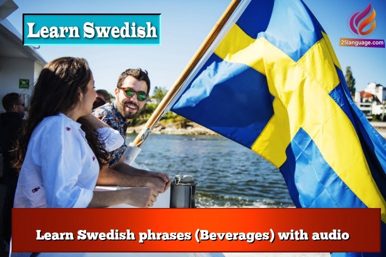 Learn Swedish phrases (Beverages) with audio