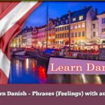 Learn Danish – Phrases (Feelings) with audio