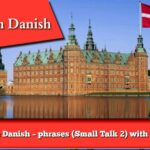 Learn Danish – phrases (Small Talk 2) with audio