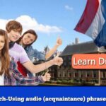 Learn Dutch-Using audio (acquaintance) phrases in Dutch