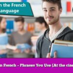 Learn French – Phrases You Use (At the cinema)
