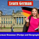 German Grammar (Peolpe and Geography)