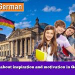 Learn about inspiration and motivation in German
