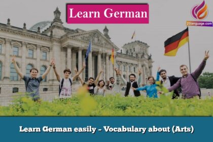 Learn German easily – Vocabulary about (Arts)