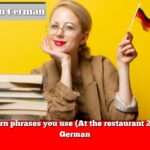 Learn phrases you use (At the restaurant 2) in German