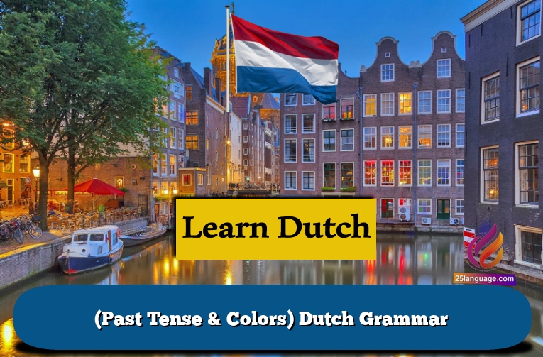 (Past Tense & Colors) Dutch Grammar