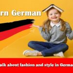 Talk about fashion and style in German