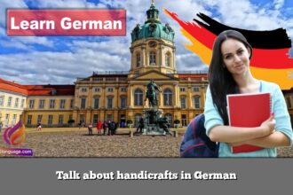Talk about handicrafts in German
