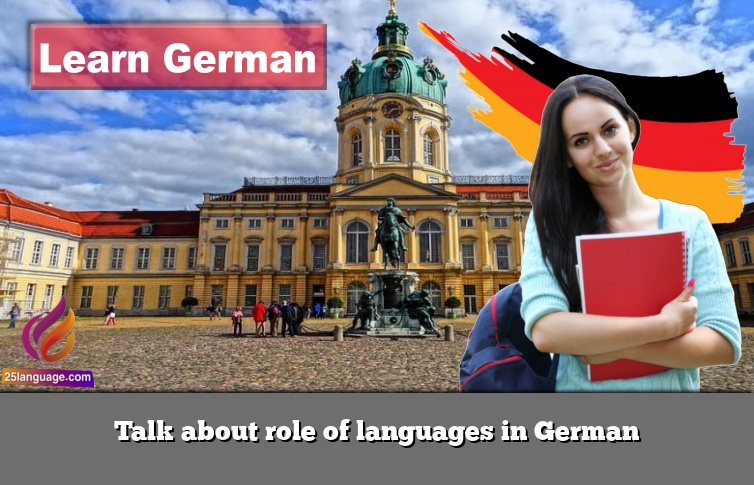Talk about role of languages in German