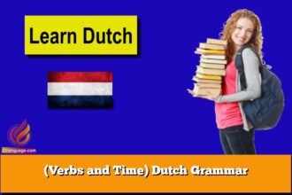 (Verbs and Time) Dutch Grammar