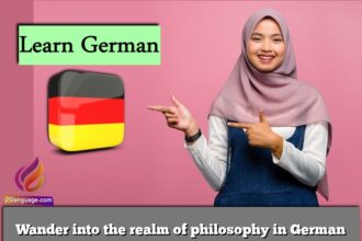 Wander into the realm of philosophy in German