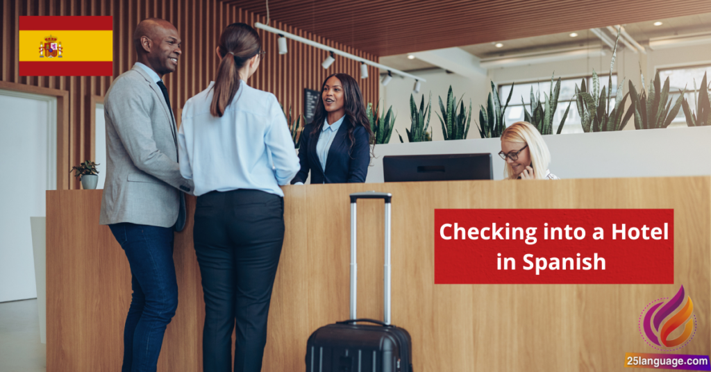 Checking into a Hotel in Spanish