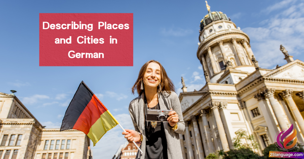 Describing Places and Cities in German