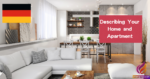 Describing Your Home and Apartment in German