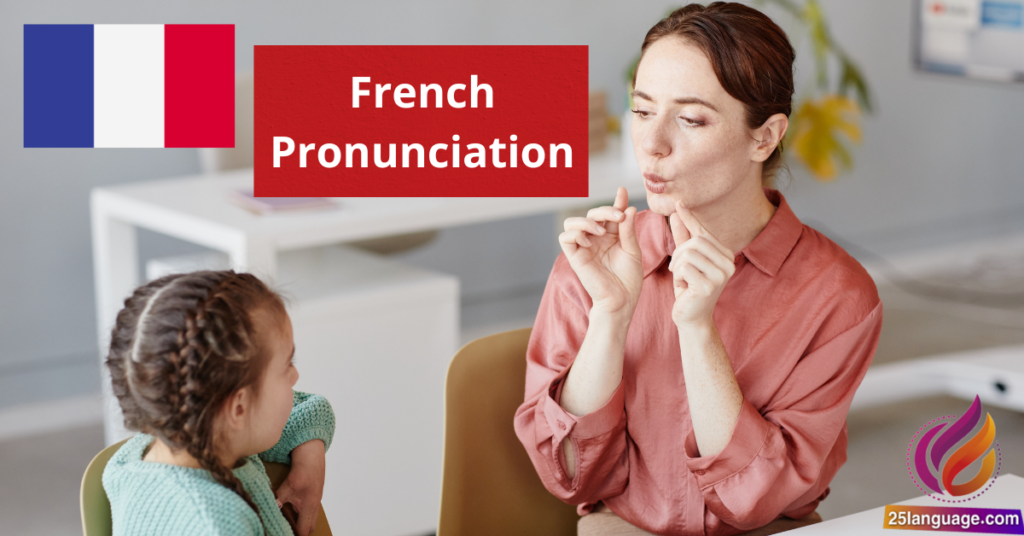 French Pronunciation Basics and Silent Letters