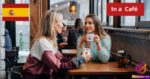 How to Ask for Recommendations in a Spanish Café